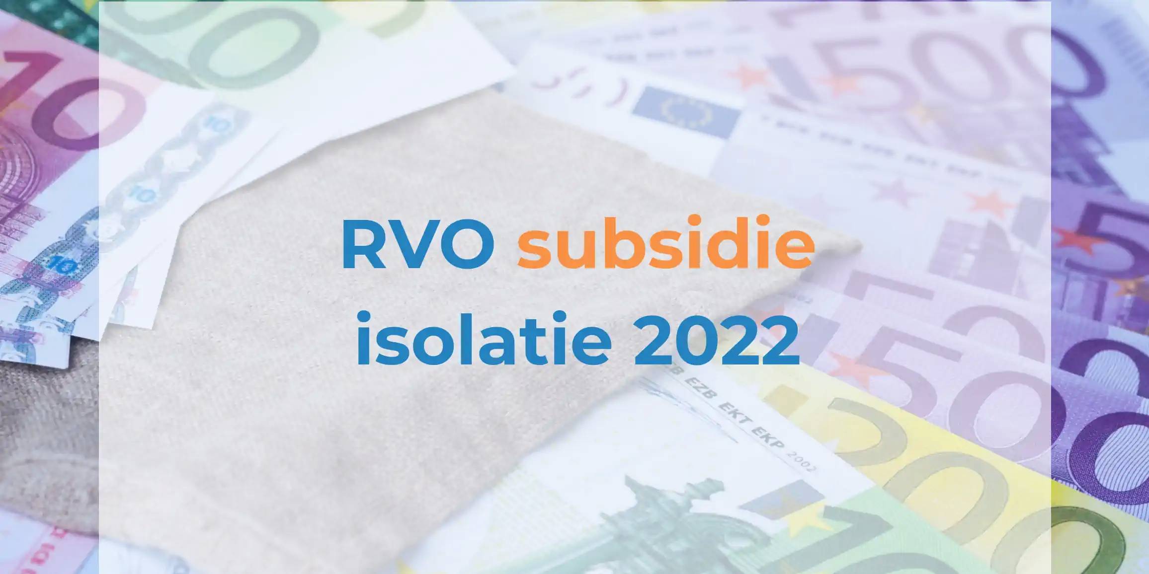 RVO subsidie isolatie 2022 gratis stappenplan Simpel Subsidie